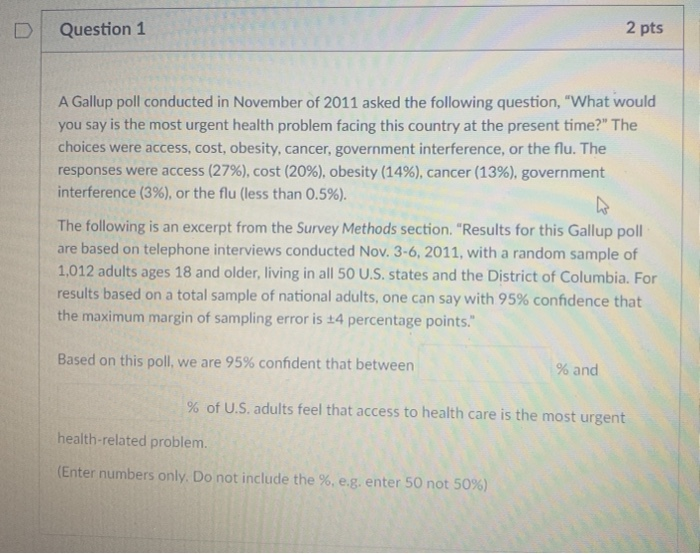 Solved Question 1 2 pts A Gallup poll conducted in November