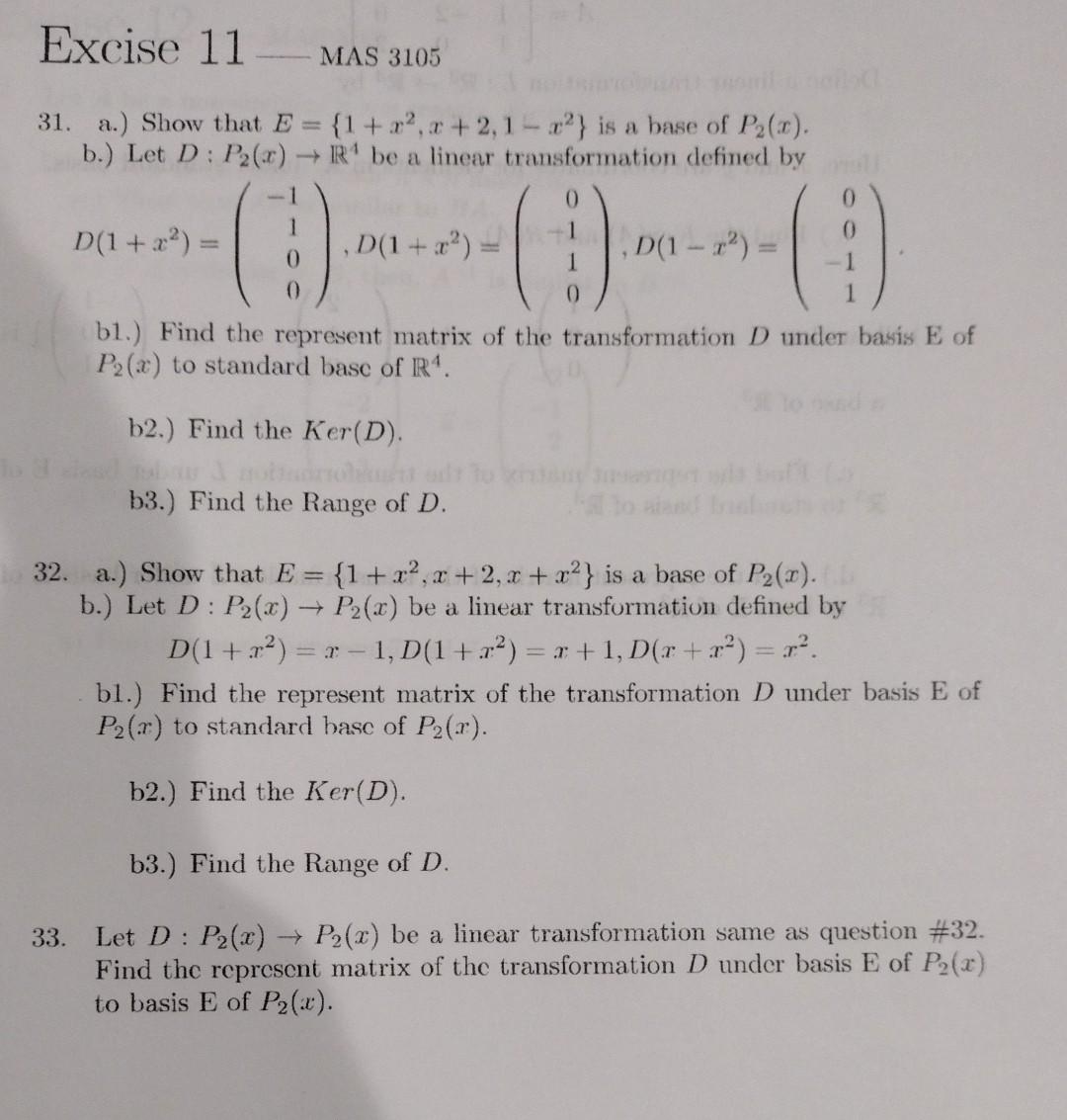 Solved 31. a.) Show that E={1+x2,x+2,1−x2} is a base of | Chegg.com