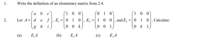 Solved 1. Write the definition of an elementary matrix from | Chegg.com