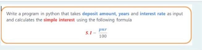 Solved Write a program in python that takes deposit amount, | Chegg.com