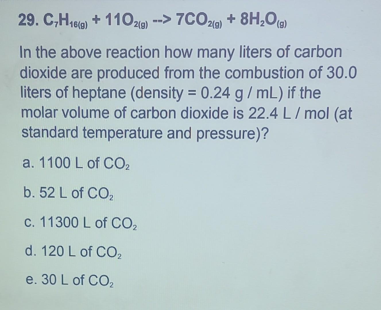 11o2 Solved 29. C7H16(g)+11O2(g)=>7CO2(g)+8H2O(g) In the above | Chegg.com