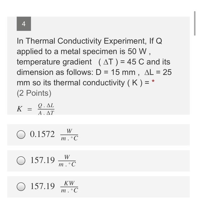 Solved 4 In Thermal Conductivity Experiment, If Q applied to