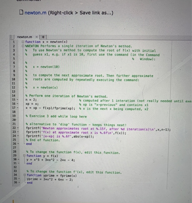 newton.m (Right-click > Save link as...) newton. m x + function x = newton(x) NEWTON Performs a single iteration of Newtons