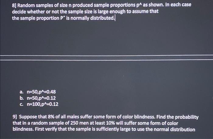 Solved 8] Random samples of size n produced sample | Chegg.com
