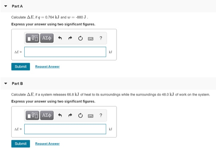 Solved Part A Calculate Ae Ifq 0 764 Kj And W 0 J Chegg Com