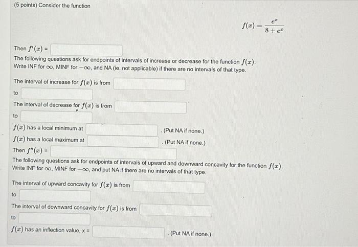 Solved ( 5 points) Consider the function f(x)=8+exex Then | Chegg.com