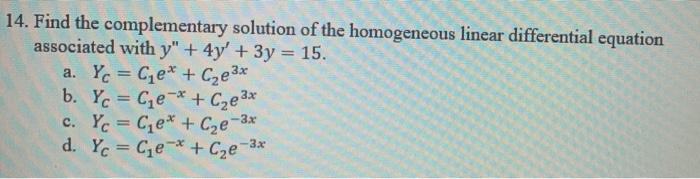 Solved 14. Find the complementary solution of the | Chegg.com