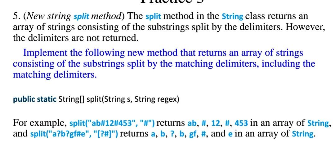 Solved 5. (New string split method) The split method in the | Chegg.com