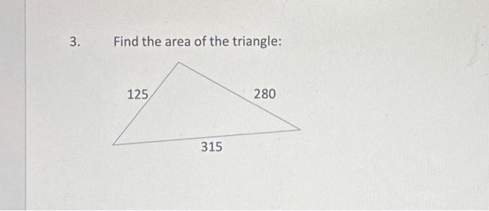 Solved 3 Find the area of the triangle Chegg com