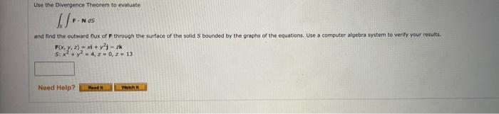 Solved Use the Divergence Theorem to evaluate ∫5∫N+NdS and | Chegg.com