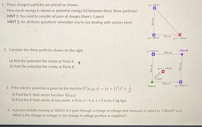 Solved 1. Three charged particles are placed as shown. How | Chegg.com