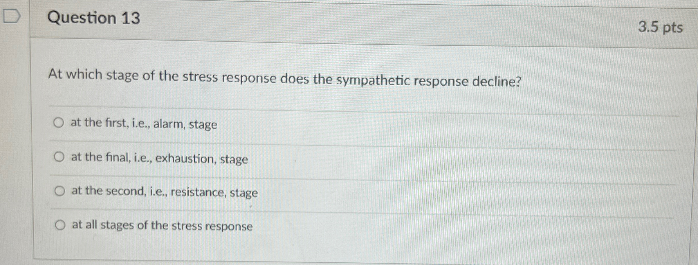 Solved Question 133.5ptsAt which stage of the stress | Chegg.com