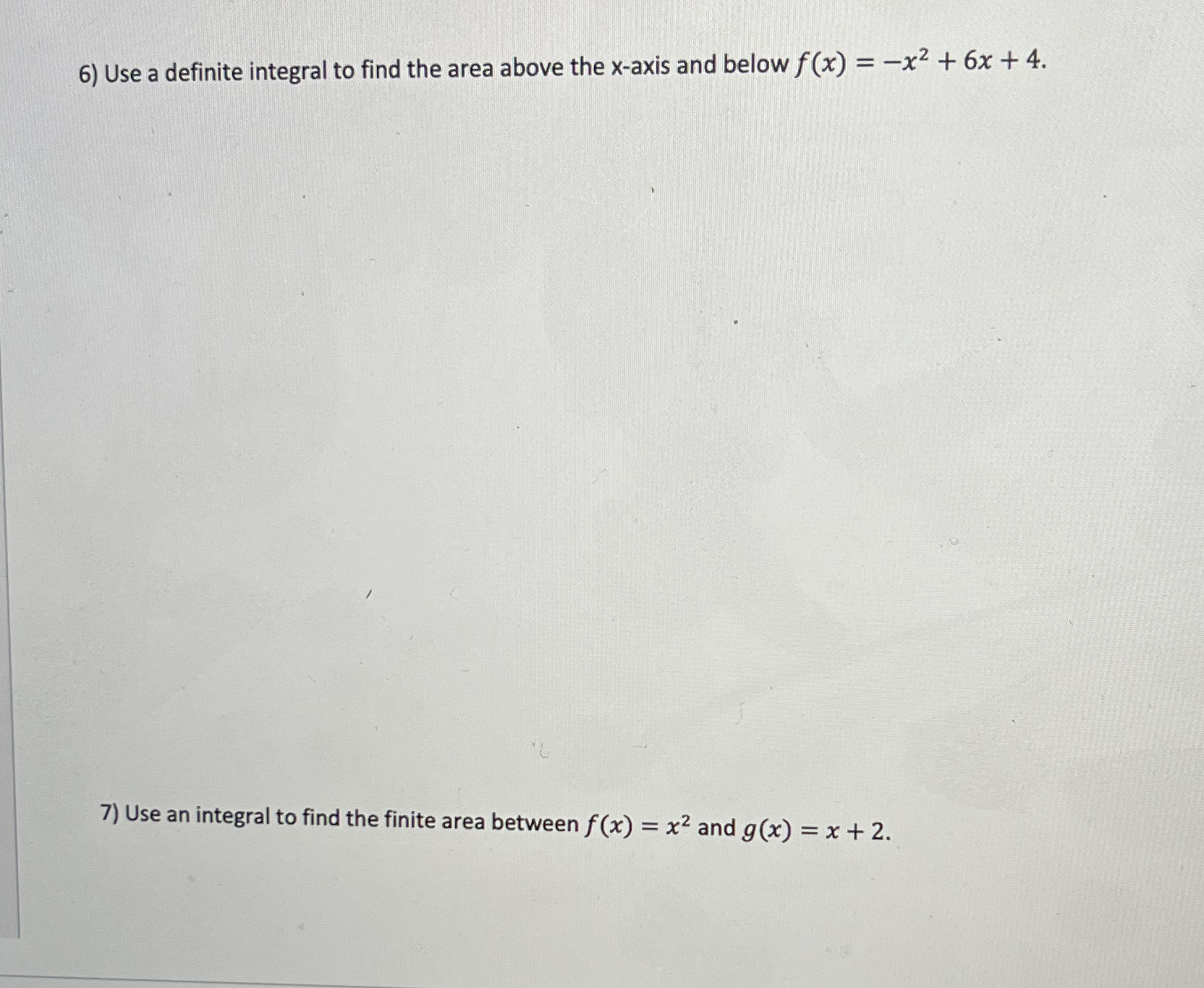 Solved Use a definite integral to find the area above the | Chegg.com