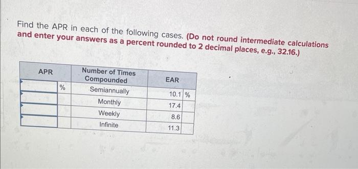 Find the APR in each of the following cases. (Do not round intermediate calculations and enter your answers as a percent roun