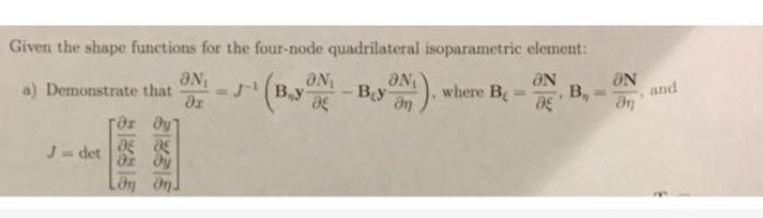 Solved ON, B Given the shape functions for the four-node | Chegg.com