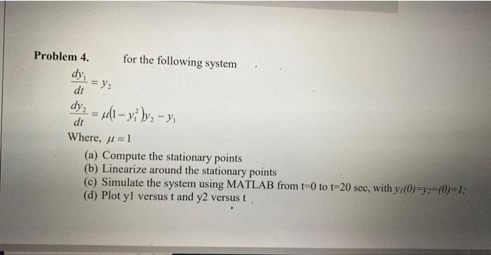 Solved Problem 4. For The Following System | Chegg.com