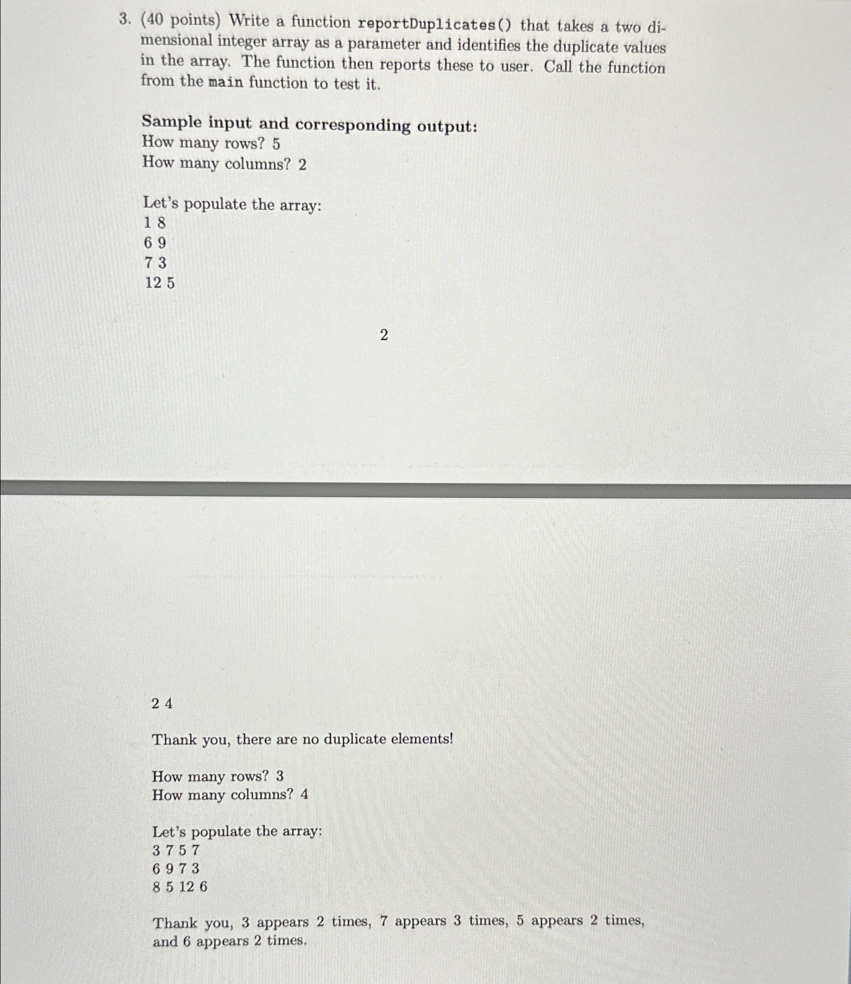 Solved Write a C++ ﻿code. Write a function reportDuplicates | Chegg.com
