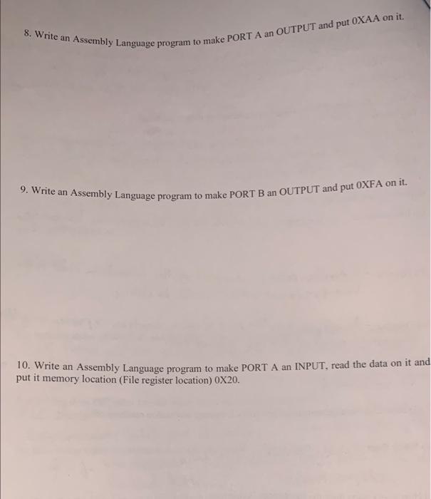Solved 8. Write an Assembly Language program to make PORT A | Chegg.com