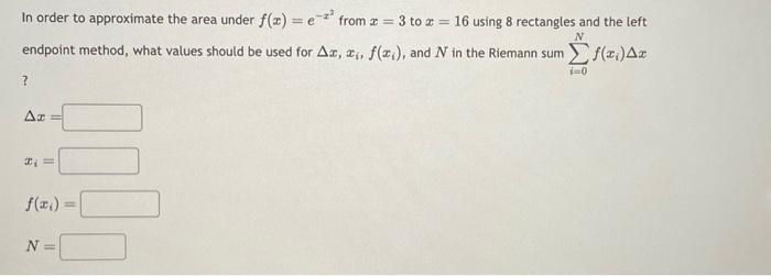 Solved In order to approximate the area under f(x)=e−x2 from | Chegg.com