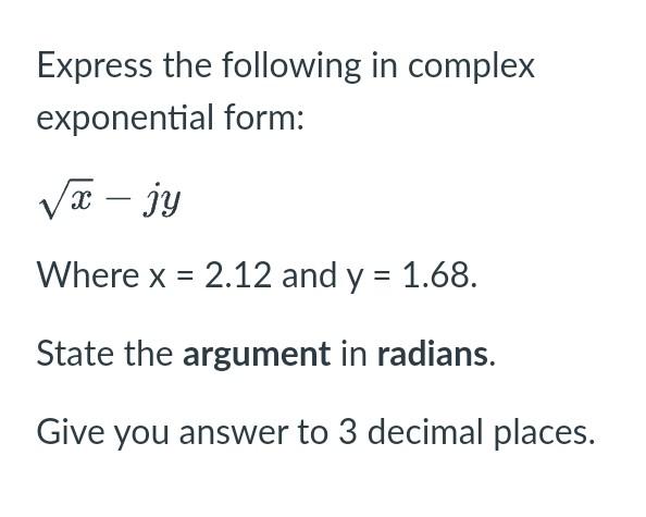 Solved Express the following in complex exponential form: | Chegg.com