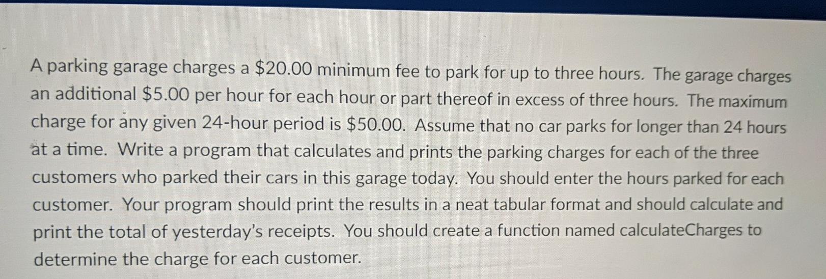 Solved A parking garage charges a 20.00 minimum fee to park