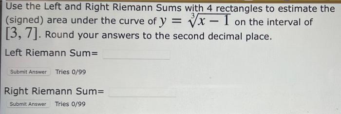 Use the Left and Right Riemann Sums with 4 rectangles to estimate the (signed) area under the curve of \( y=\sqrt[3]{x-1} \) 