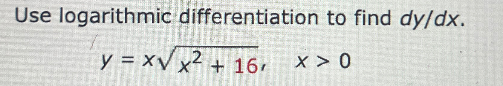 Solved Use logarithmic differentiation to find | Chegg.com