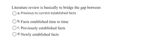 literature reviews basically to bridge the gap between