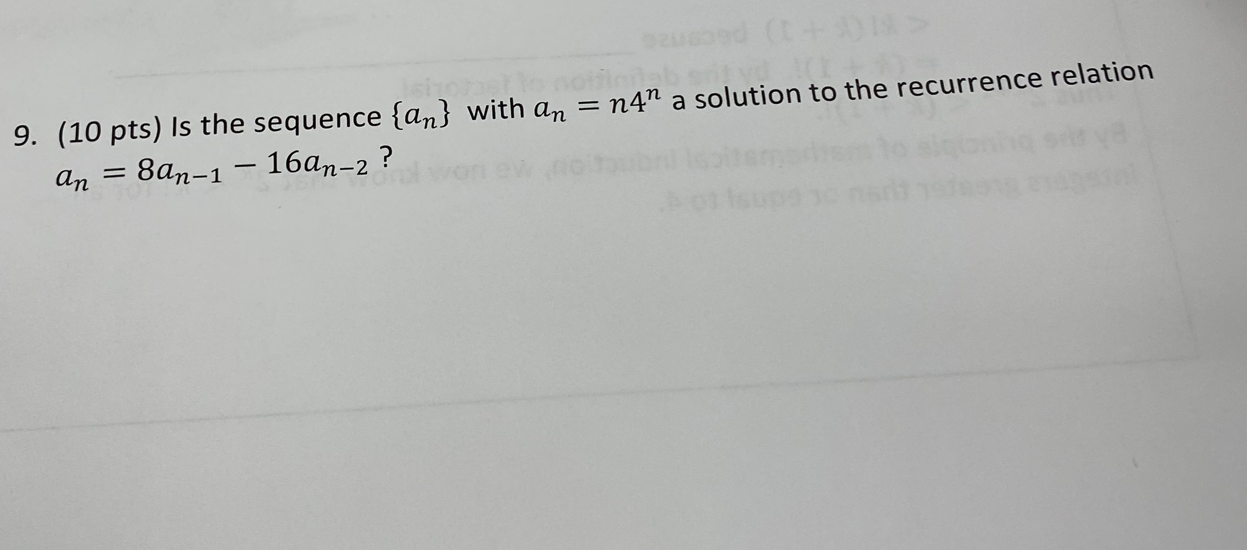 Solved (10 ﻿pts) ﻿Is the sequence {an} ﻿with an=n4n ﻿a | Chegg.com