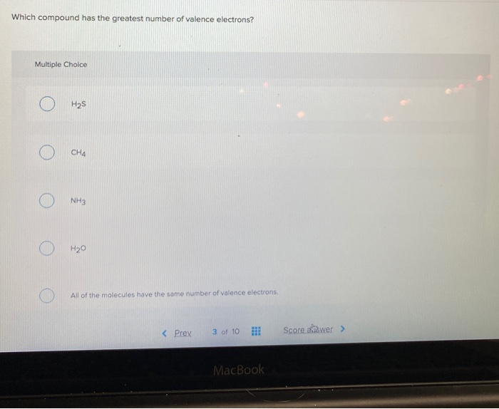 which of the following has the greatest number of valence electrons