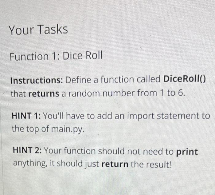 Solved Your Tasks Function 1: Dice Roll Instructions: Define | Chegg.com