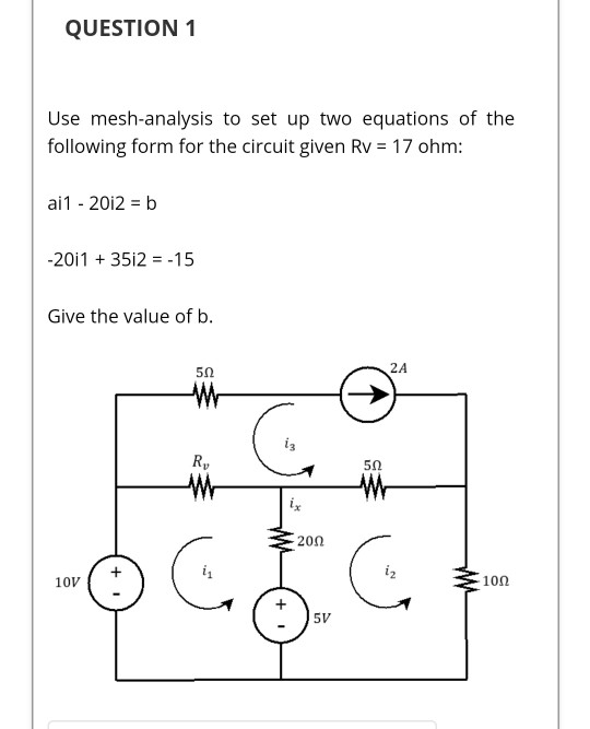 Solved QUESTION 5 Use mesh analysis to solve 11 R1 =500, | Chegg.com