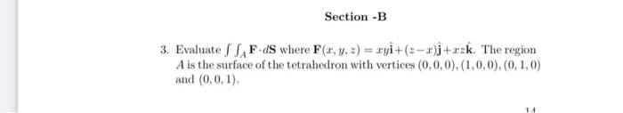 Solved 3 Evaluate ∬af⋅ds Where F X Y Z Xyi Z−x J Xzk