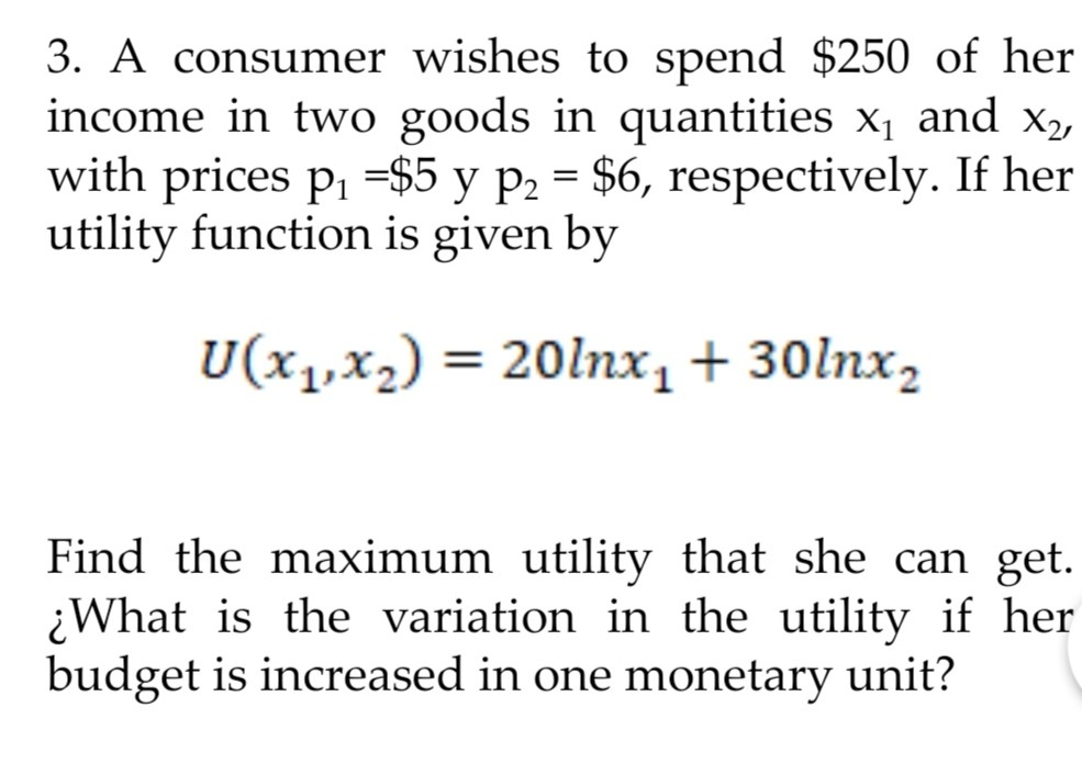 Solved 3. A Consumer Wishes To Spend $250 Of Her Income In | Chegg.com