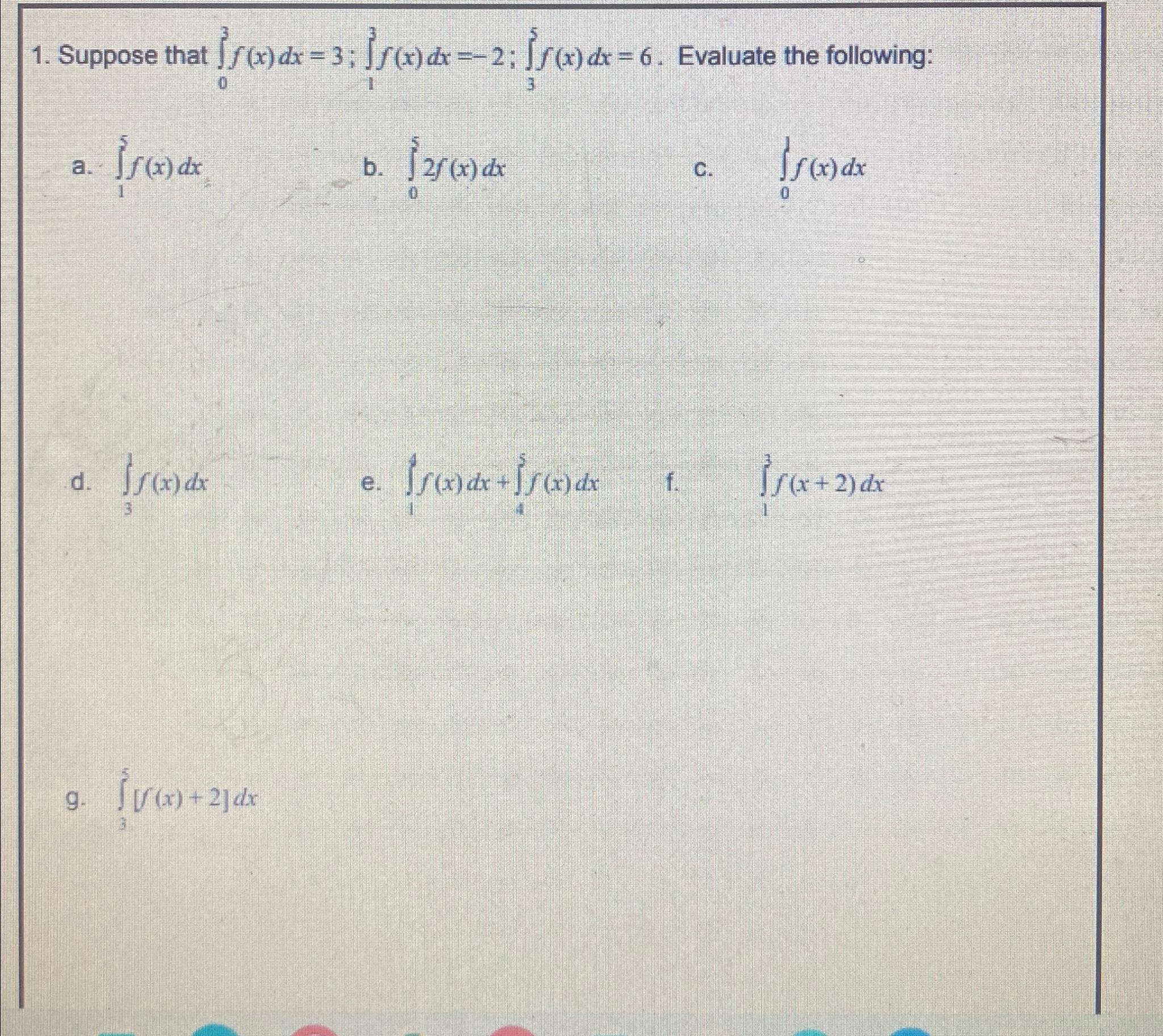 Solved Suppose that ∫13f(x)dx=−3. Find ∫44f(x)dx and