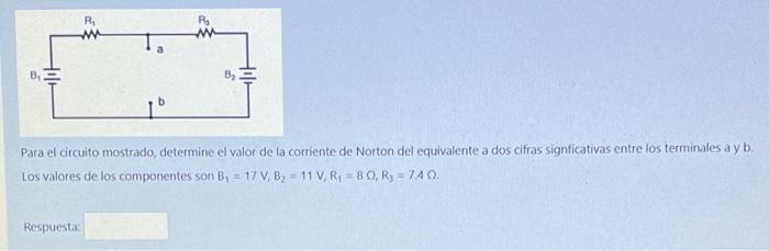 w By Para el circuito mostrado, determine el valor de la corriente de Norton del equivalente a dos cifras signficativas entre