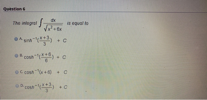 Solved Question 6 √² 6x The Integral Sex Is Equal To 0 Sinh