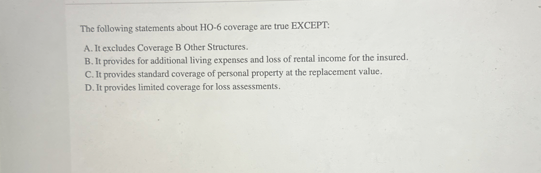 Solved The following statements about HO-6 ﻿coverage are | Chegg.com