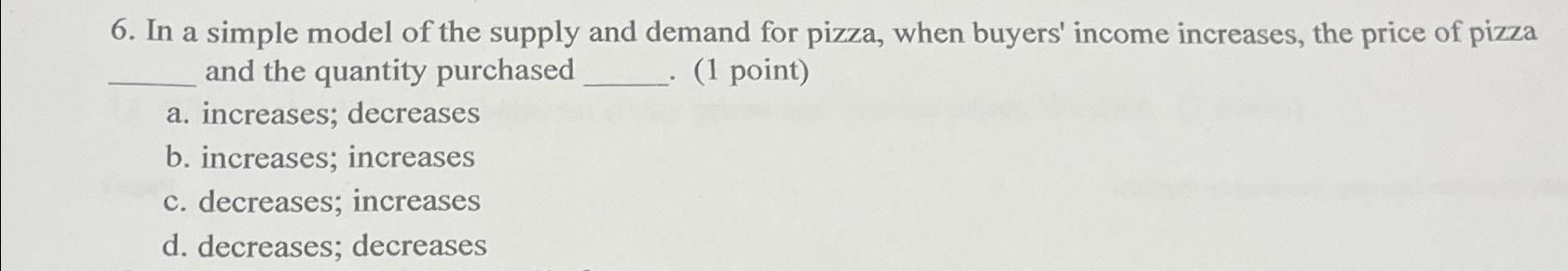 Solved In a simple model of the supply and demand for pizza, | Chegg.com