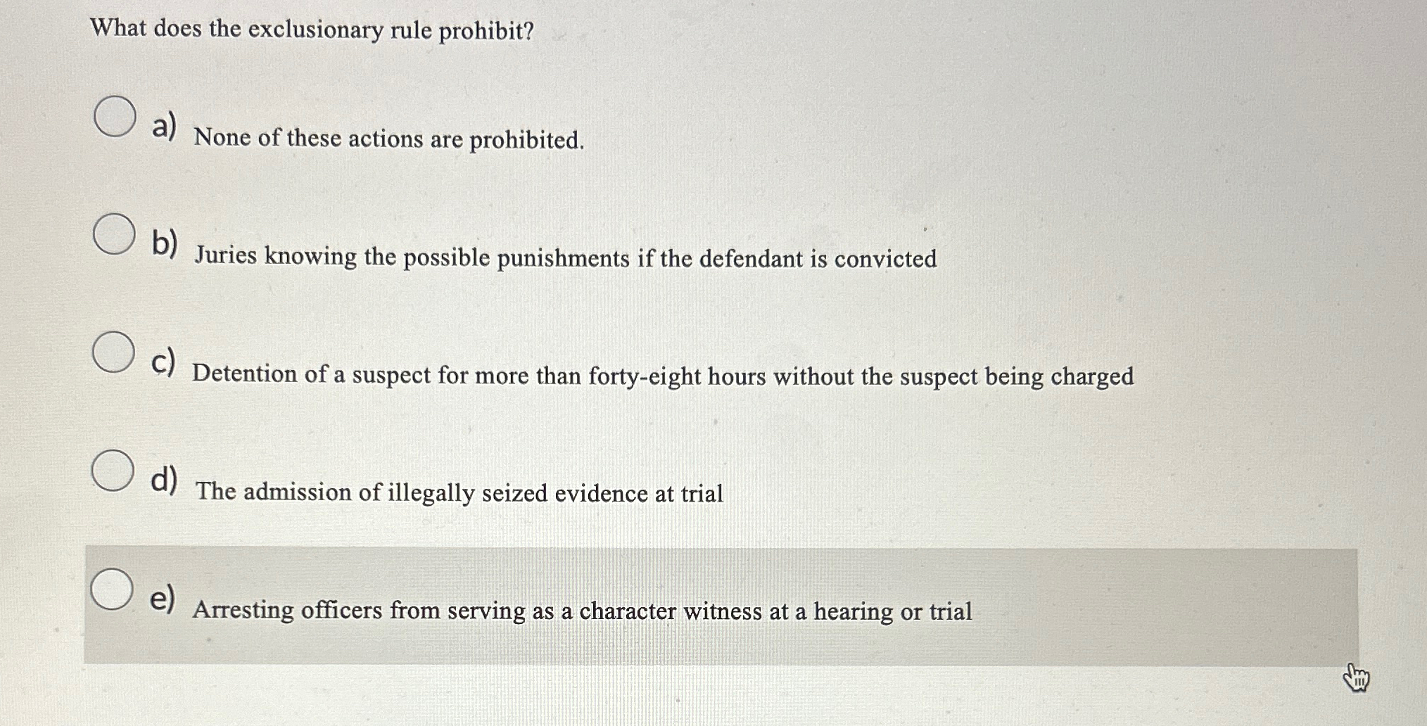Solved What does the exclusionary rule prohibit?a) ﻿None of | Chegg.com