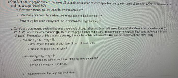 Solved 1. Consider a pure paging system that uses 32 -bit | Chegg.com