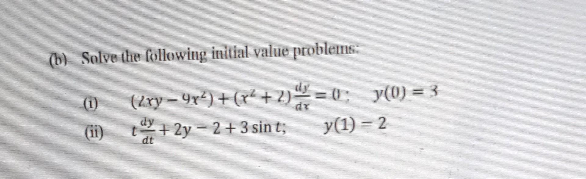 Solved (b) Solve The Following Initial Value Problents: (i) | Chegg.com