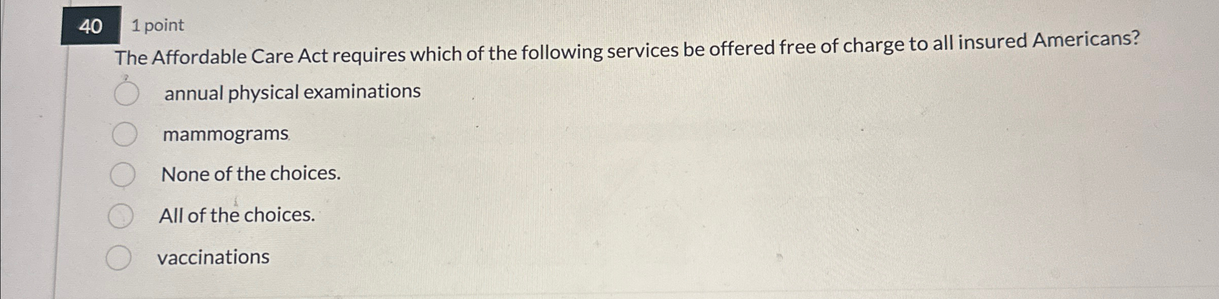 Solved 401 ﻿pointThe Affordable Care Act requires which of | Chegg.com