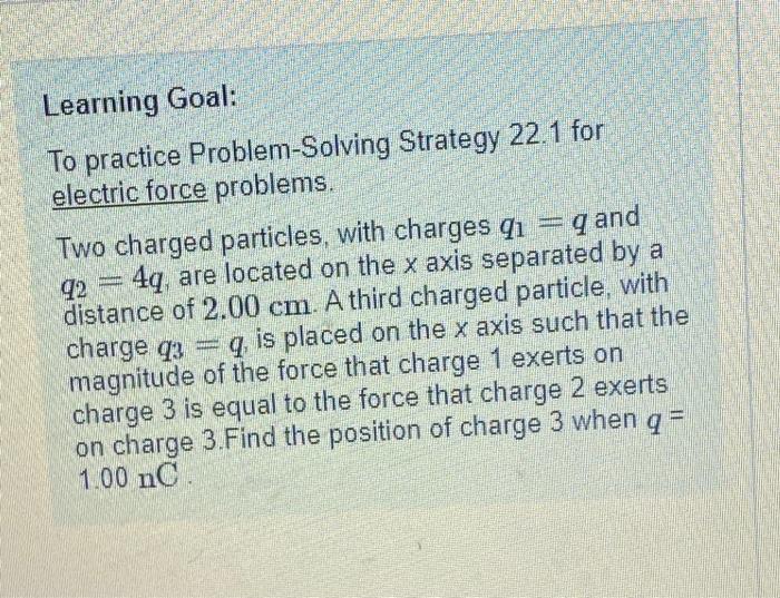 Solved Learning Goal: To practice Problem-Solving Strategy | Chegg.com