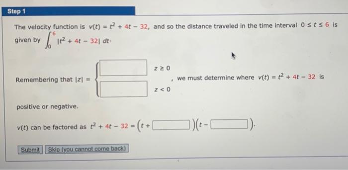 Solved Step 1 The velocity function is v(t) = 8 + 4 - 32, | Chegg.com