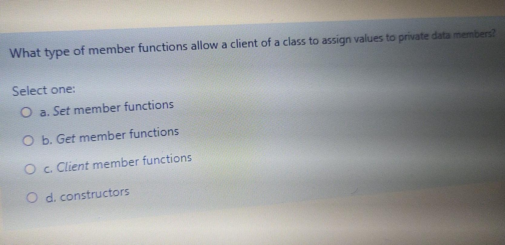 Solved What type of member functions allow a client of a | Chegg.com