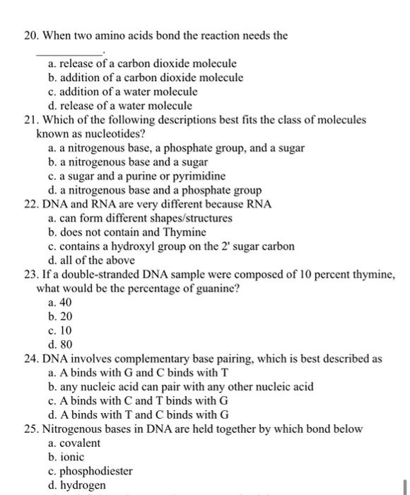 Solved 20. When two amino acids bond the reaction needs the | Chegg.com