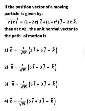 Solved If the position vector of a moving particle is given | Chegg.com