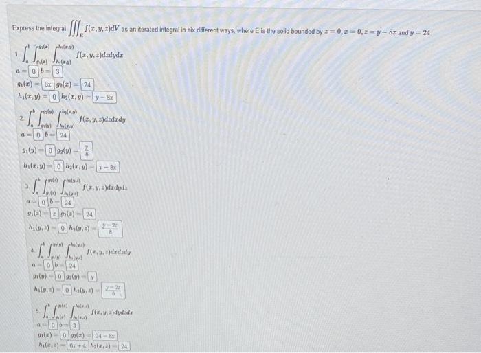 Express the integral \( \iiint_{E} f(x, y, z) d V \) as an iterated integral in six different ways, where \( E \) is the soli