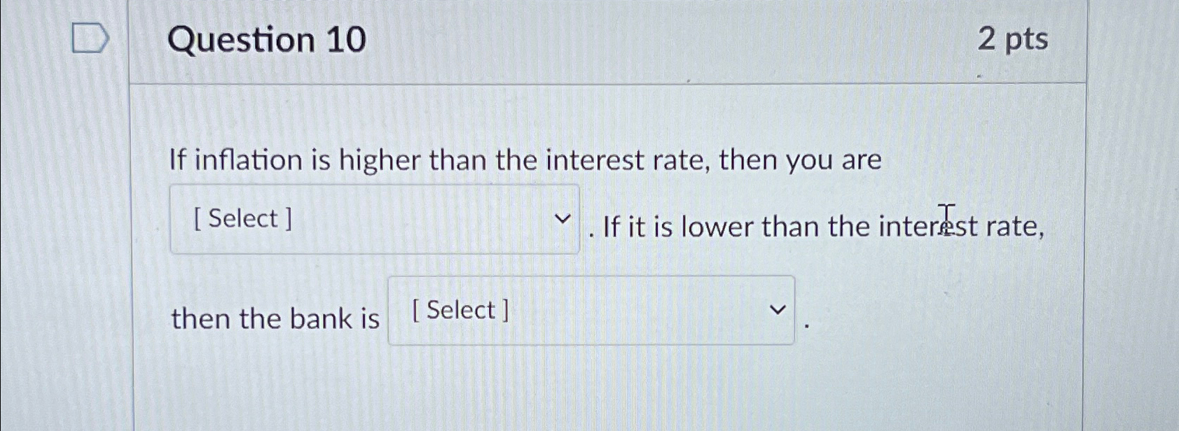 Solved Question 102ptsIf inflation is higher than the | Chegg.com